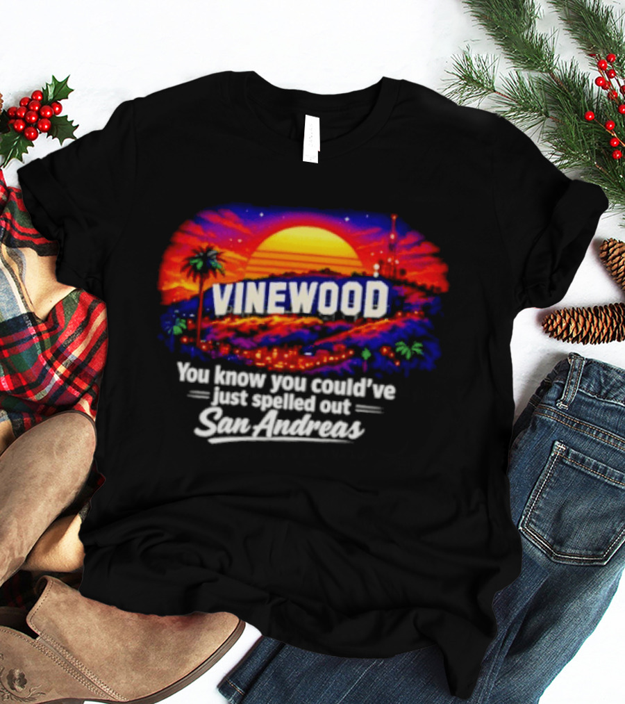Vinewood Sunset You Know You Could've Just Spelled Out San Andreas T-Shirt