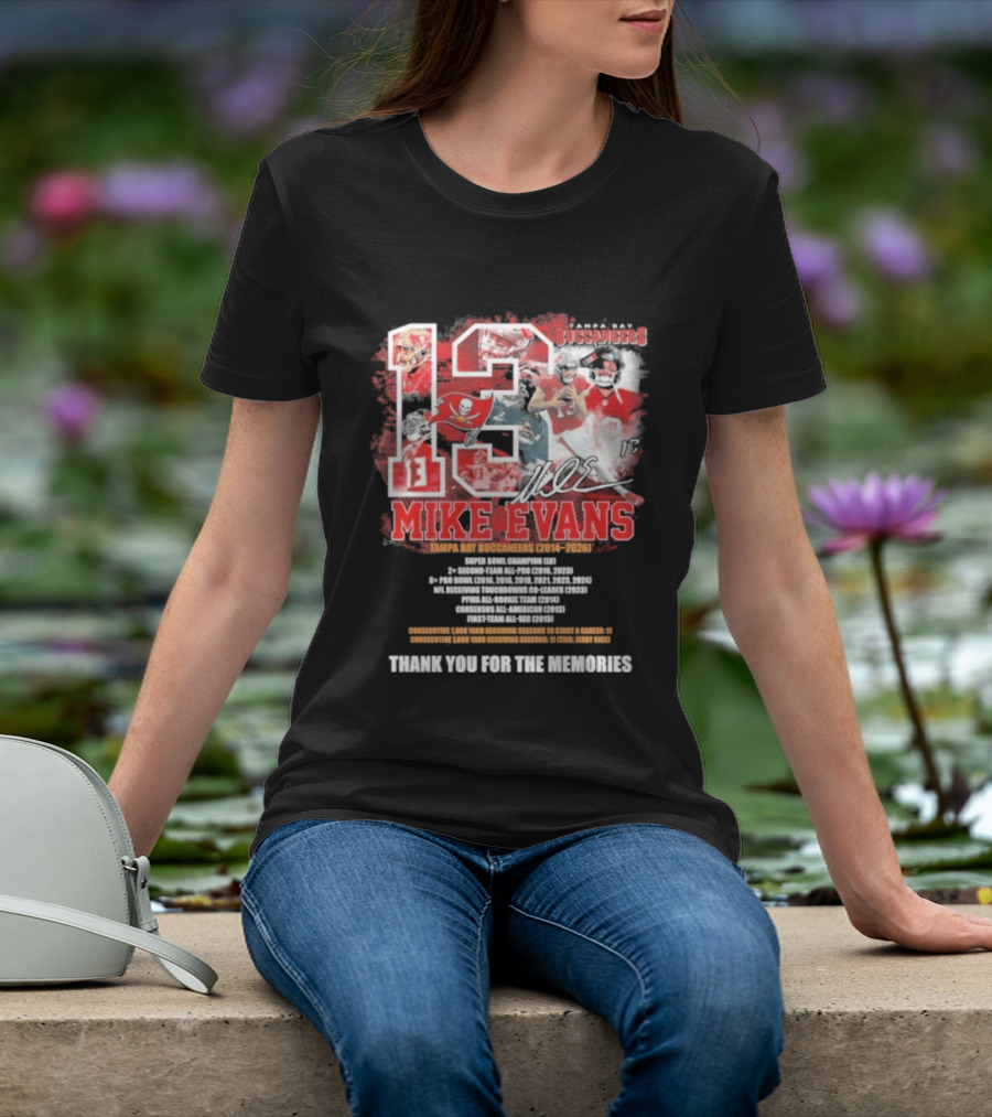 Mike Evans 13 Tampa Bay Buccaneers 2014 2026 Champion Kind Person Thank You For The Memories T-Shirt