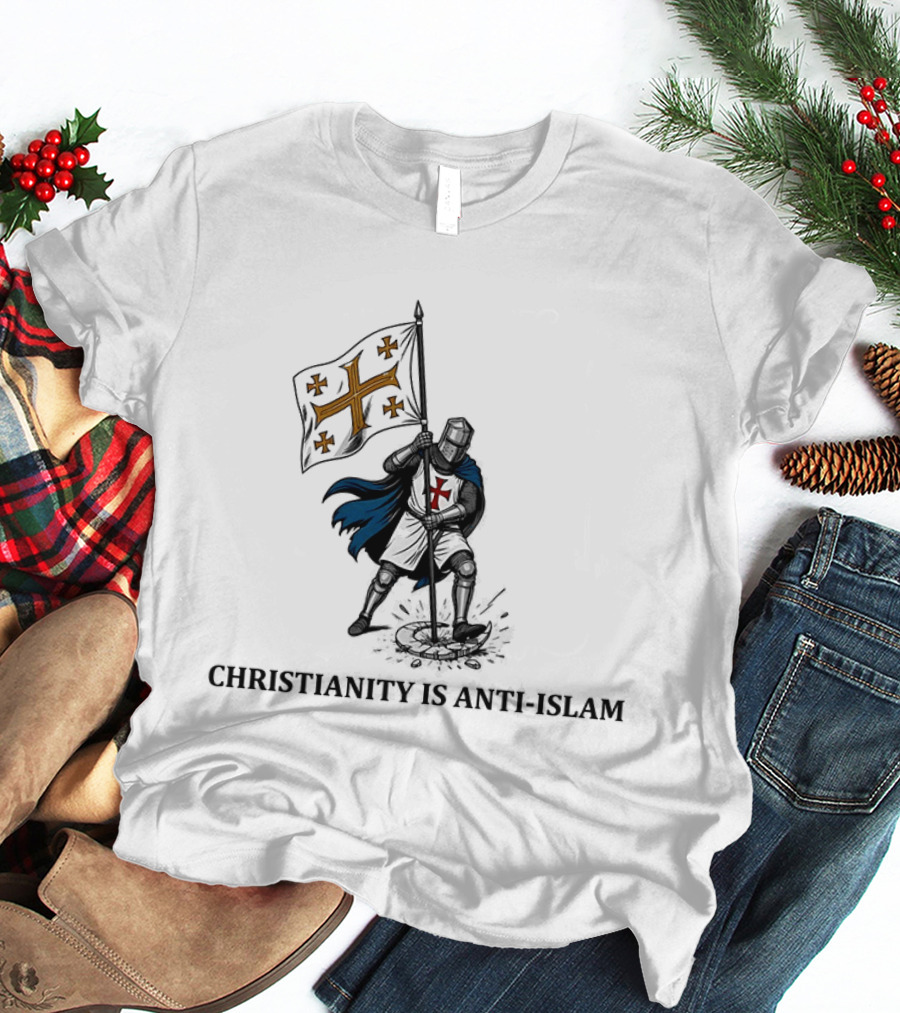 Christianity Is Anti Islam T-Shirt