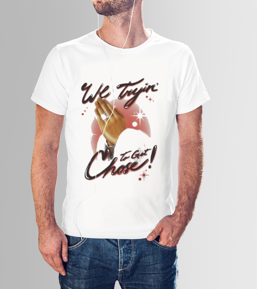 We Tryin' To Get Chose Prayer Hands Dios Did It Ourselves Ugk Crm T-Shirt