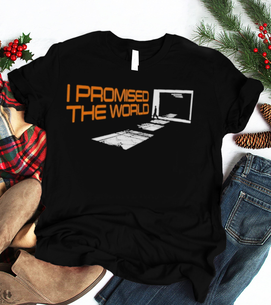 I Promised The World Walking Portal Steps T-Shirt