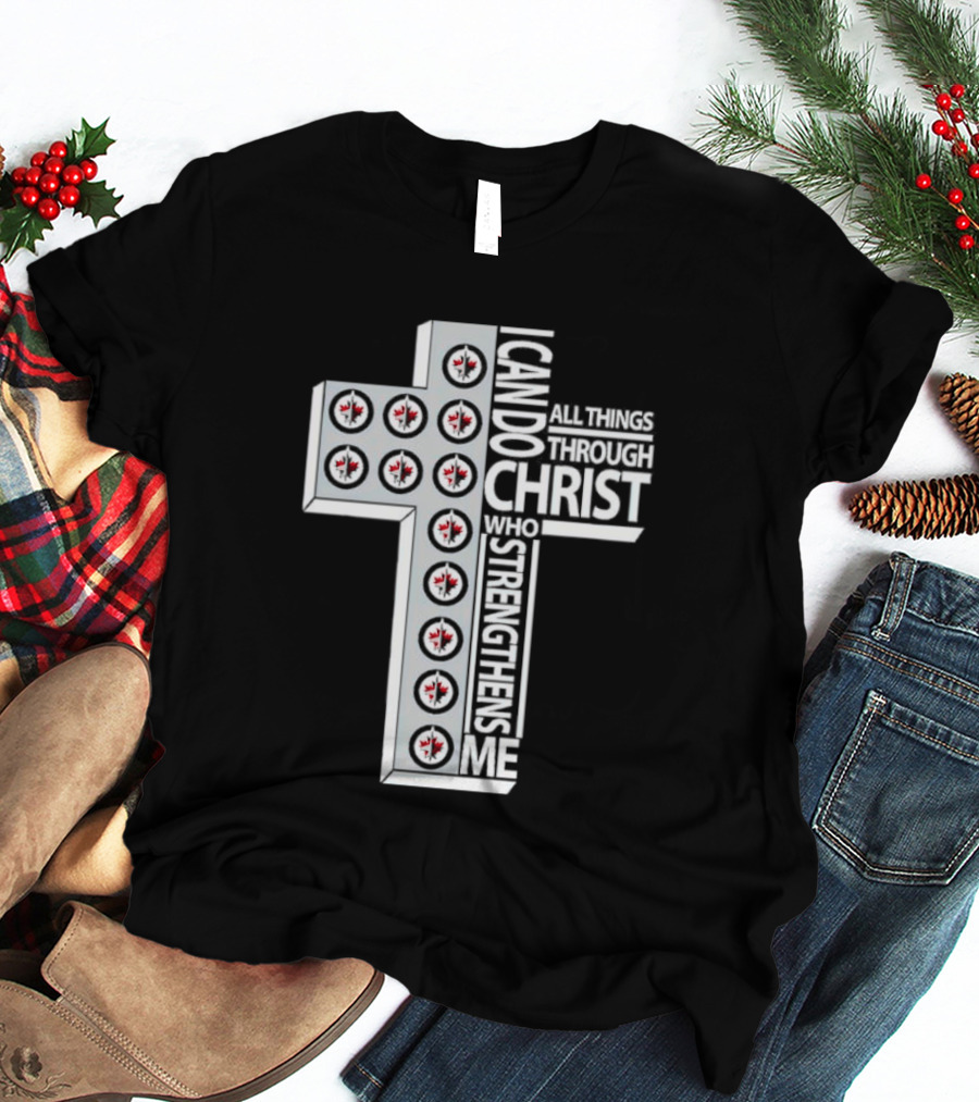 I Can Do All Things Through Christ Who Strengthens Me Winnipeg Jets NHL 2024 T-Shirt