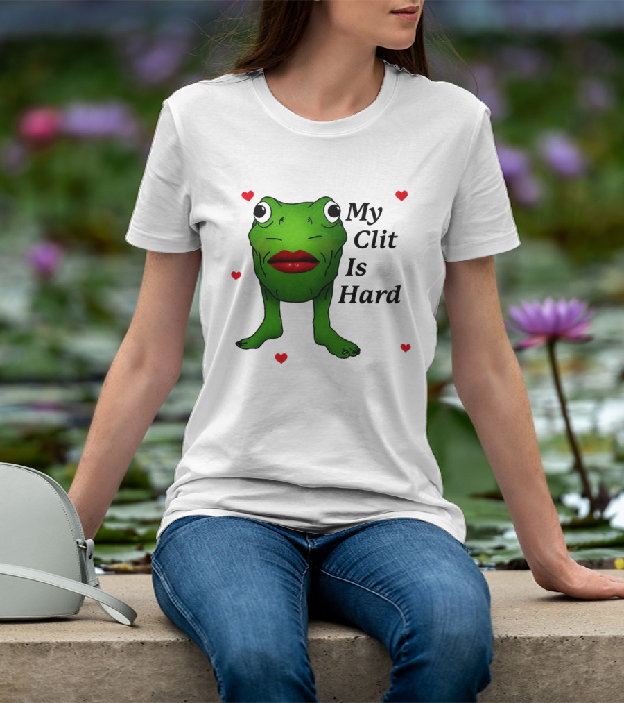 Kiss Frog My Clit Is Hard Frog With Red Lips Hearts T-Shirt