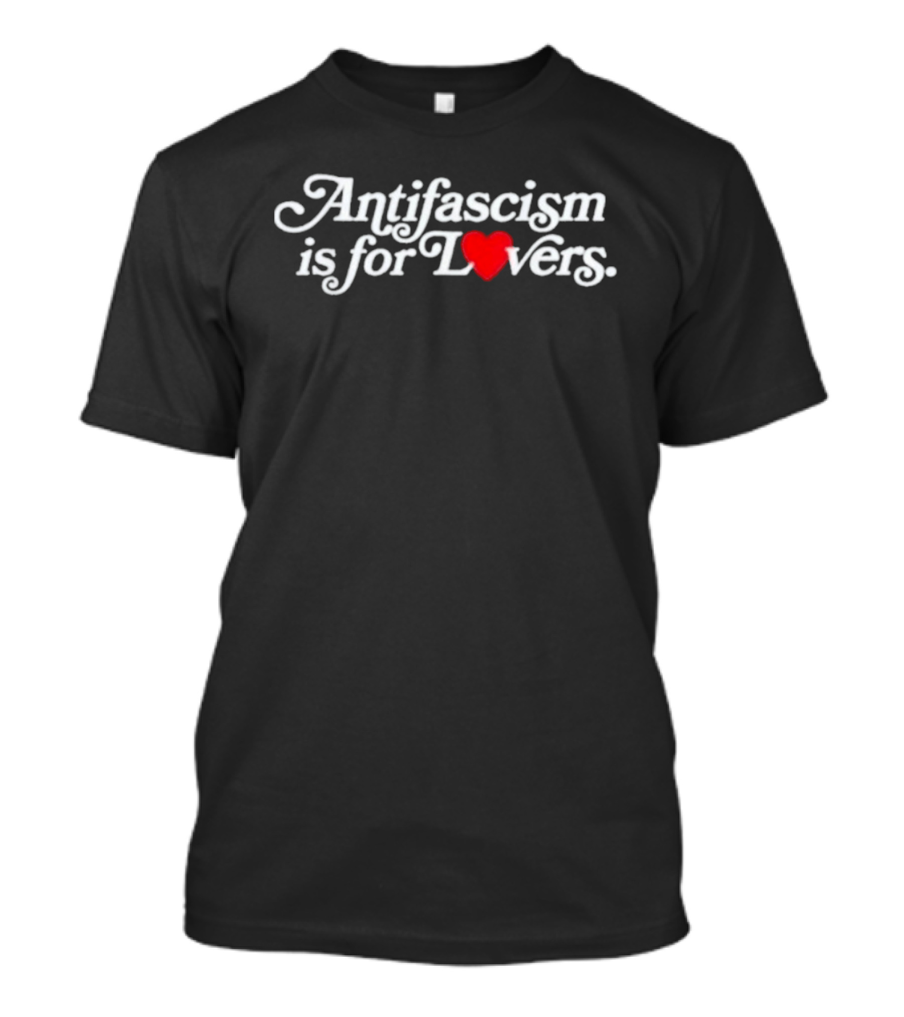 Antifascism Is For Lovers With Heart Symbol Iconography T-Shirt