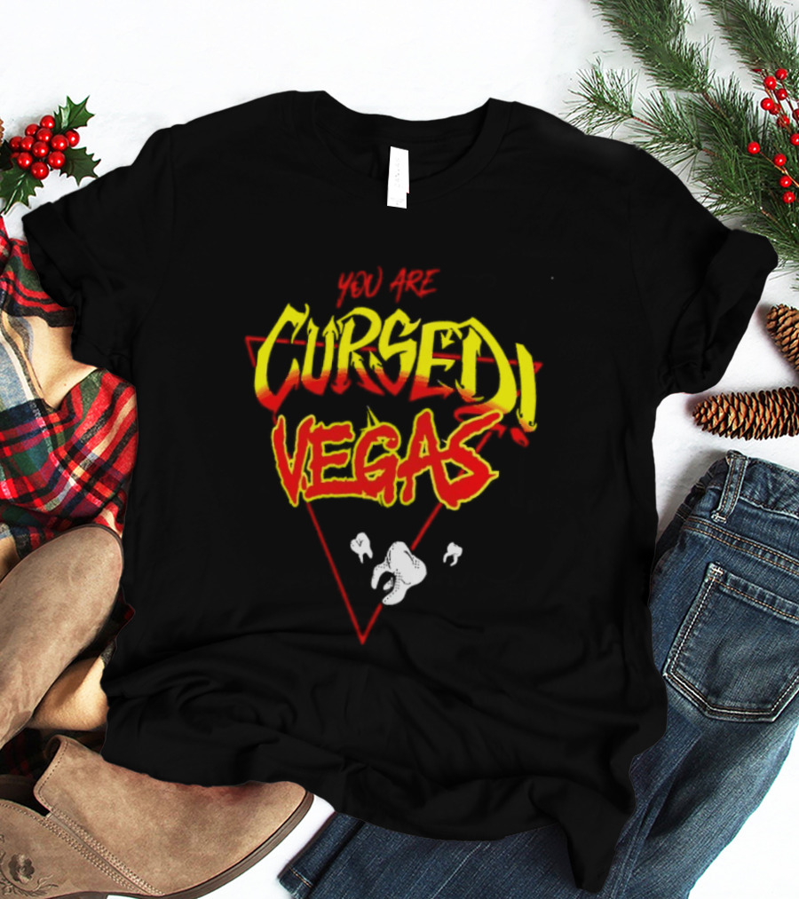 You Are Cursed Vegas Danhausen Bright T-Shirt