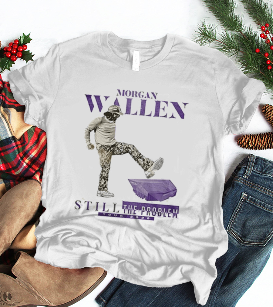 Morgan Wallen Still The Problem Live In Concert Minnesota T-Shirt