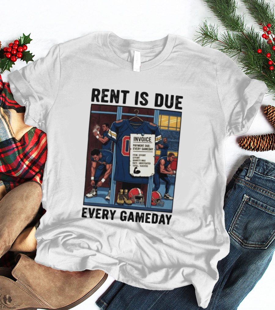 Rent Is Due Every Gameday Football Locker Room Motivation Jersey Invoice T-Shirt