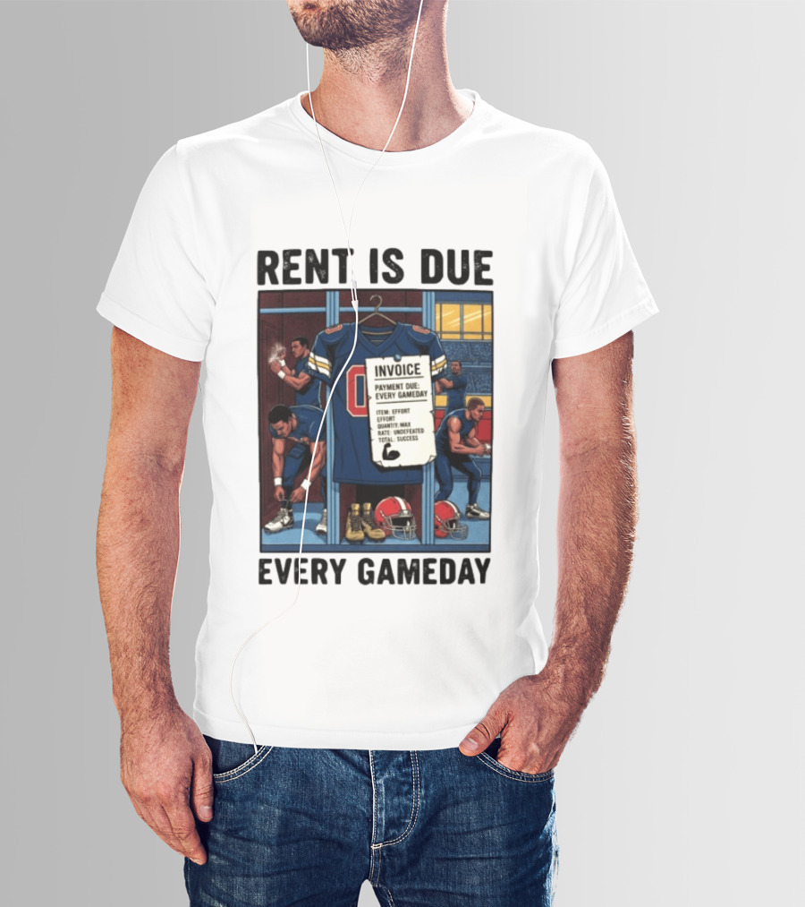 Rent Is Due Every Gameday Football Locker Room Motivation Jersey Invoice T-Shirt