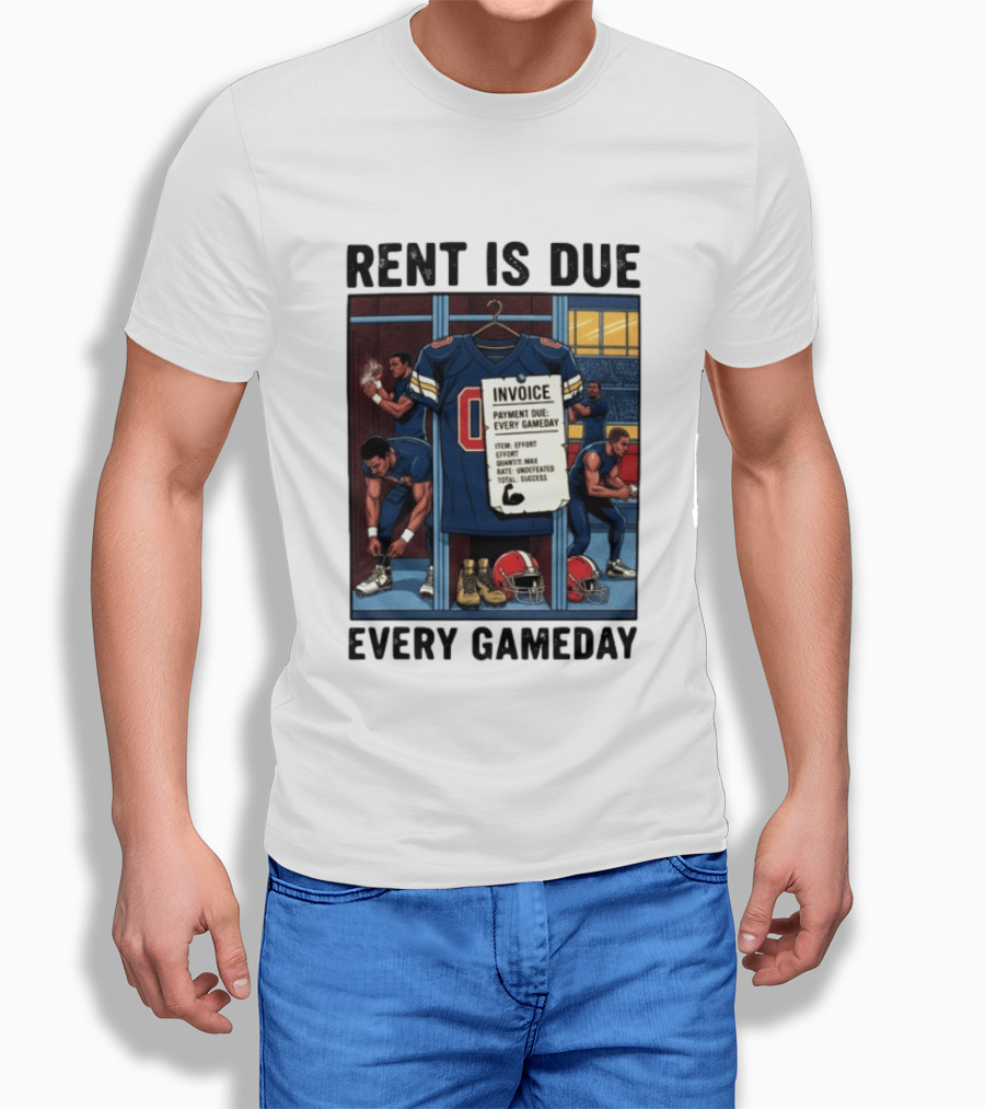 Rent Is Due Every Gameday Football Locker Room Motivation Jersey Invoice T-Shirt