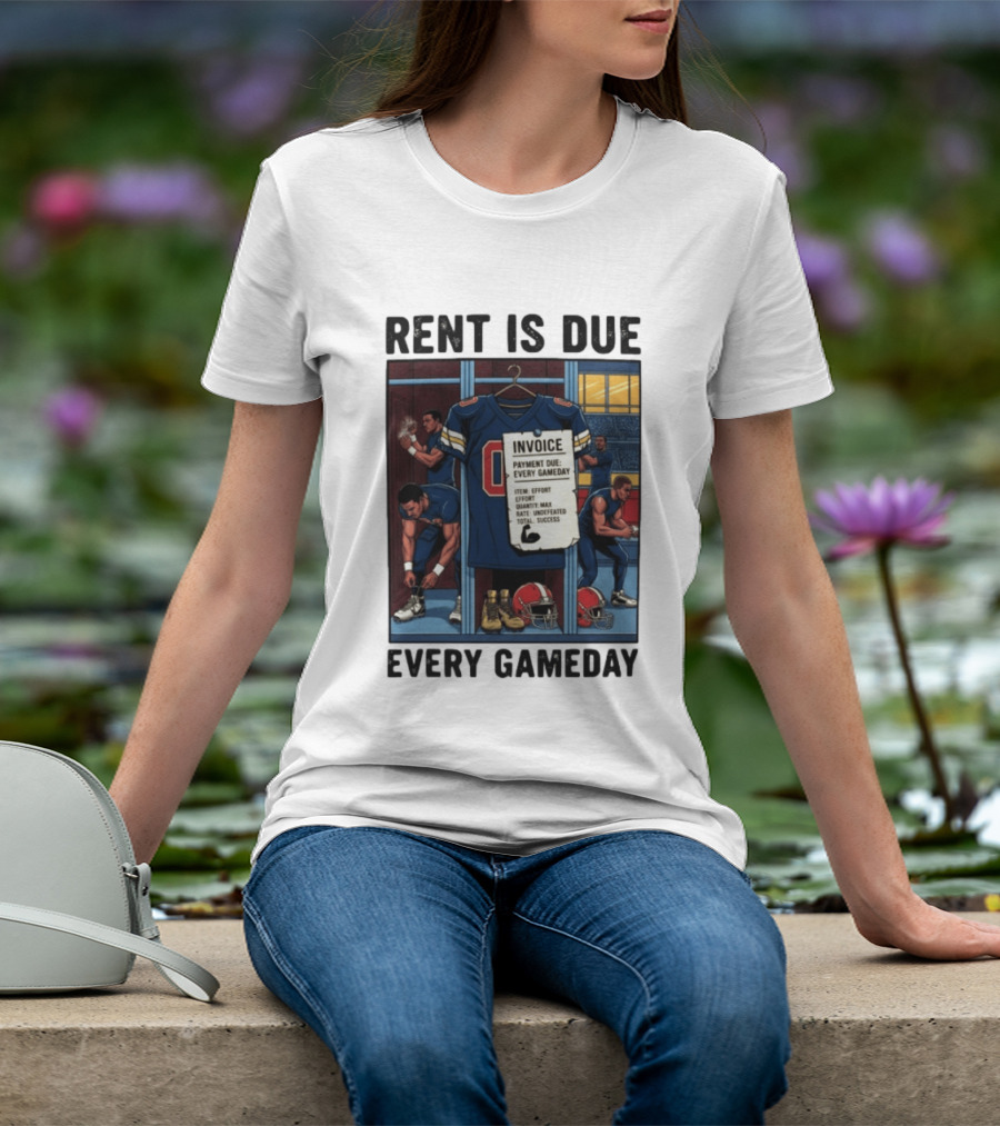 Rent Is Due Every Gameday Football Locker Room Motivation Jersey Invoice T-Shirt