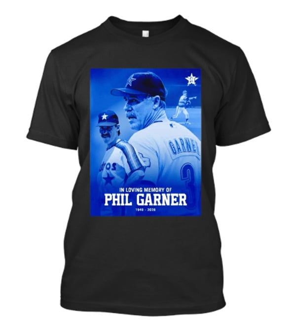 In Loving Memory Of Phil Garner Houston Astros 1949 2026 T-Shirt