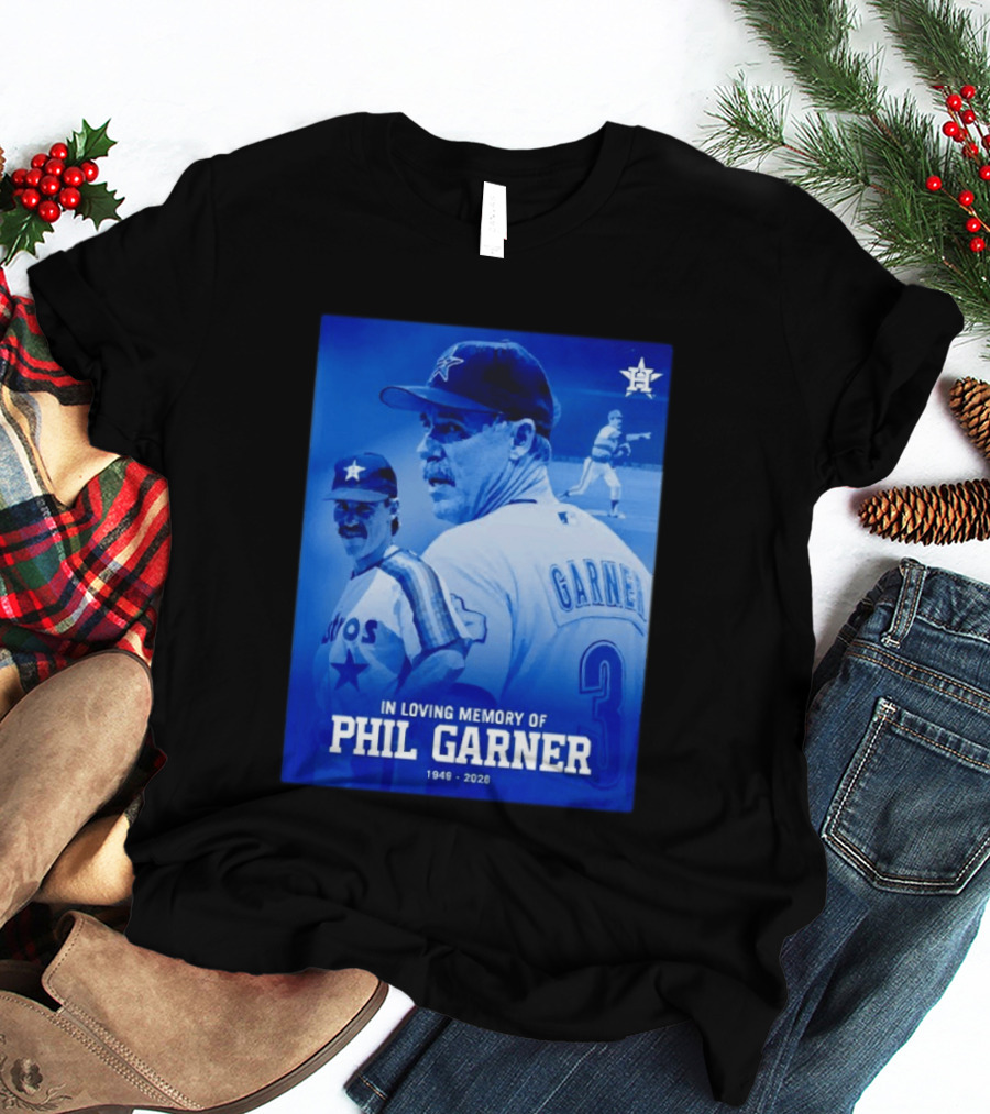In Loving Memory Of Phil Garner Houston Astros 1949 2026 T-Shirt
