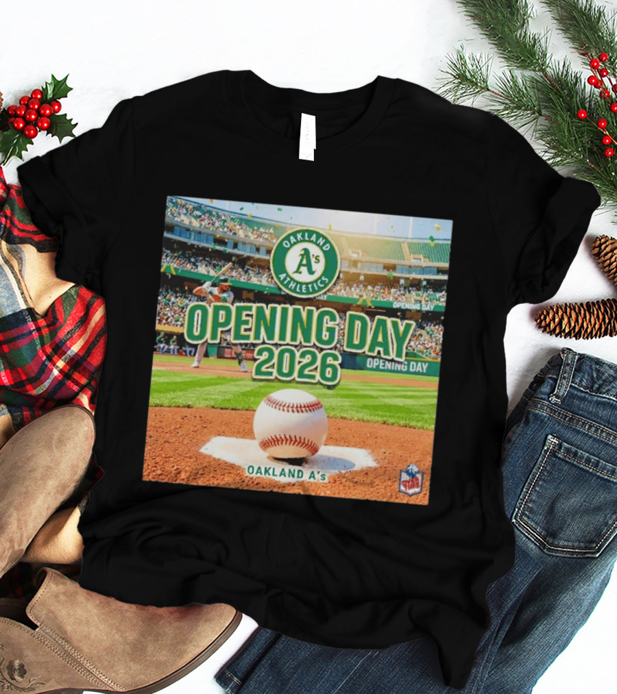 Oakland Athletics Opening Day 2026 MLB Baseball Season Celebration T-Shirt