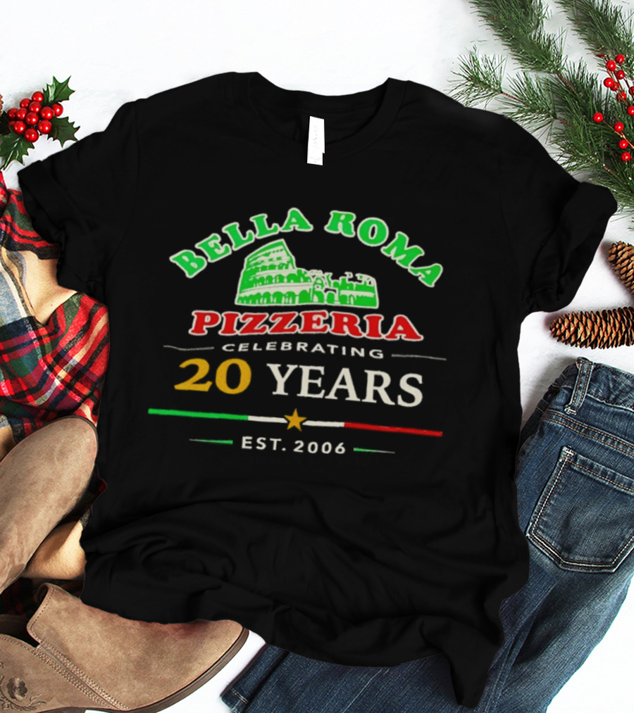 Bella Roma Pizzeria Celebrating 20 Years Est 2006 Colosseum T-Shirt