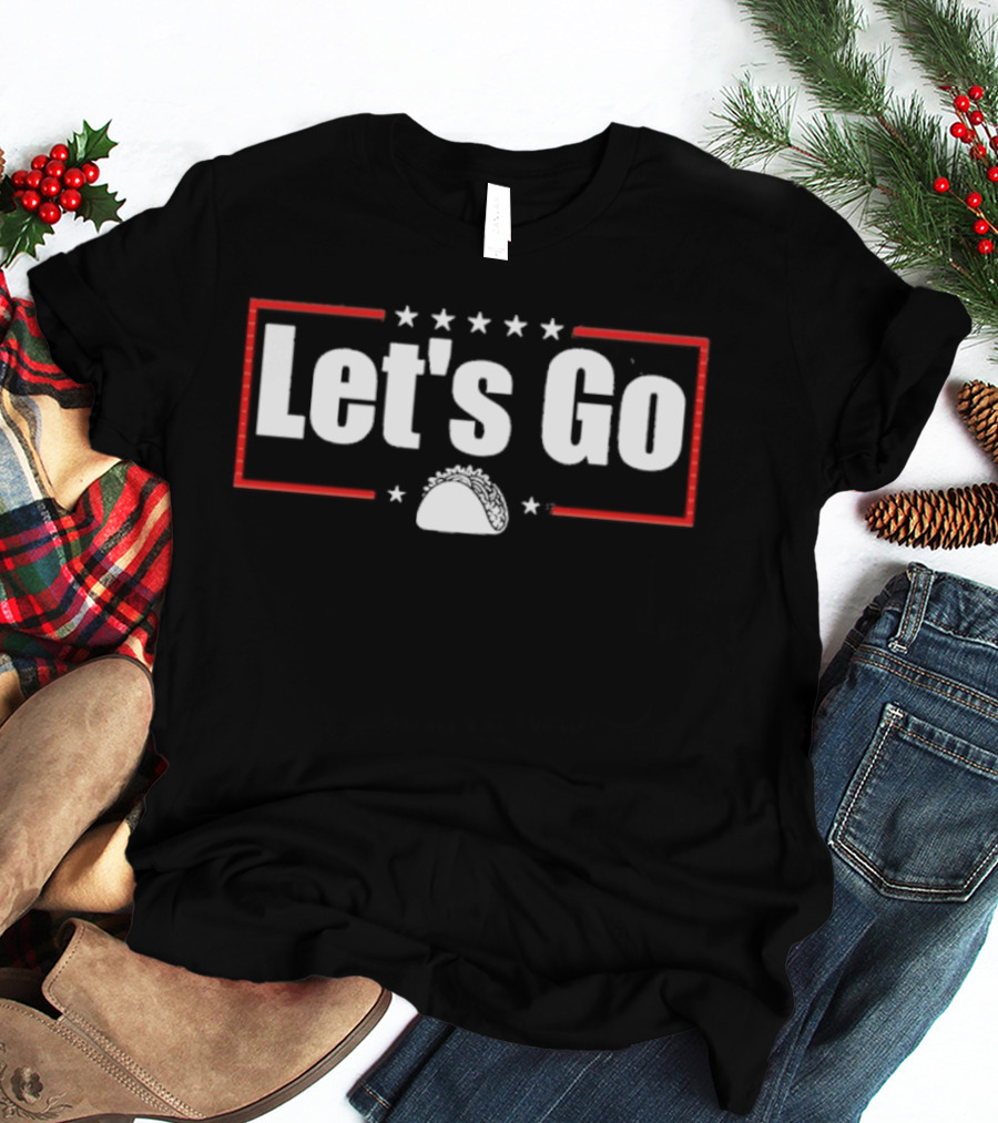 Let's Go Taco Protest For Stars Border T-Shirt