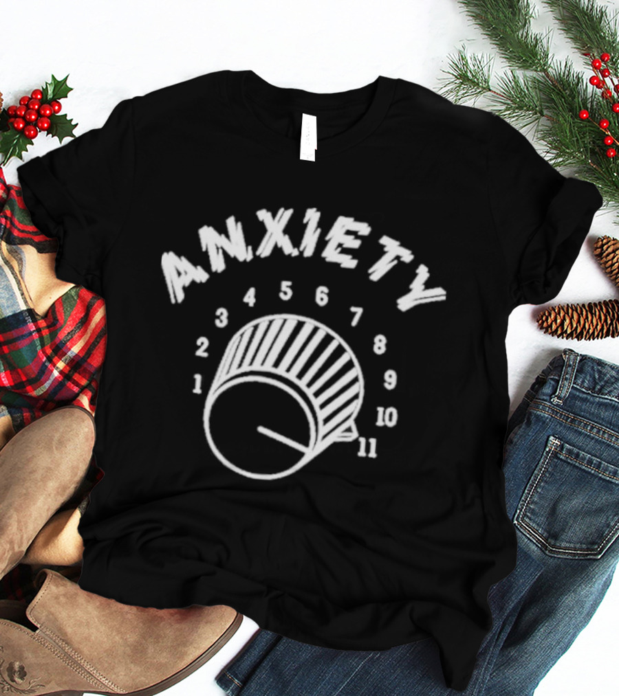 Anxiety Knob Turned To Eleven Methsyndicate T-Shirt