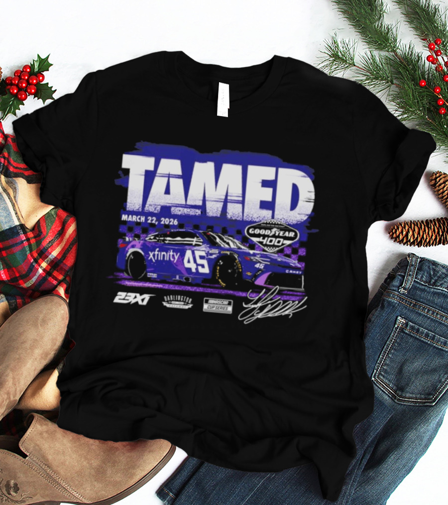 Tamed March 22 2026 Xfinity 45 Goodyear 400 Race Winner Tyler Reddick 23XI Racing T-Shirt