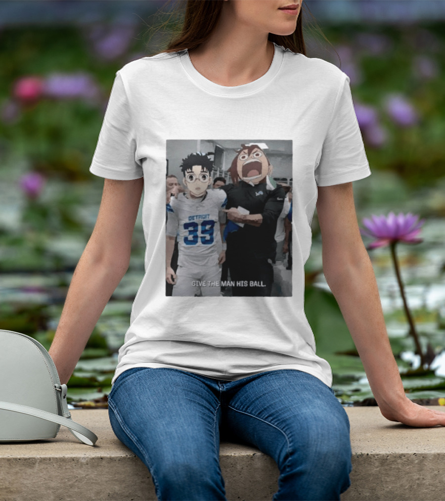 Detroit Lions Anime Give The Man His Ball T-Shirt