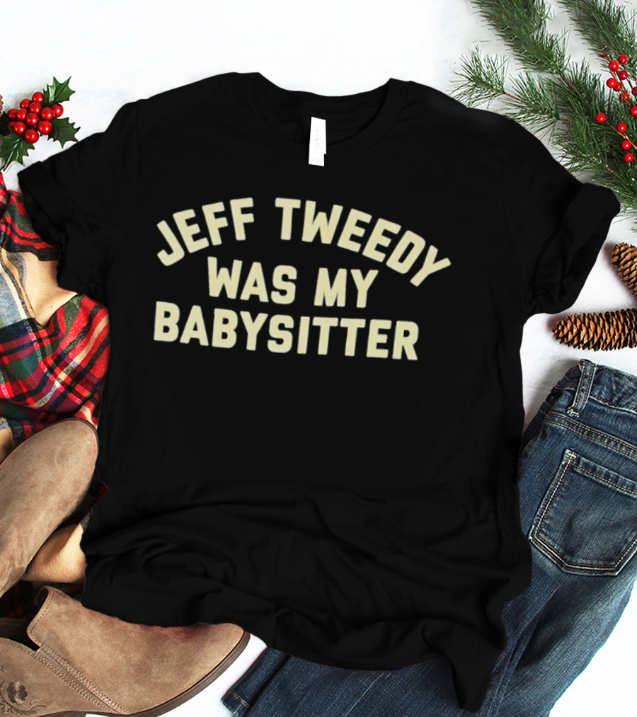 Jeff Tweedy Was My Babysitter Vintage Wilco Fans T-Shirt