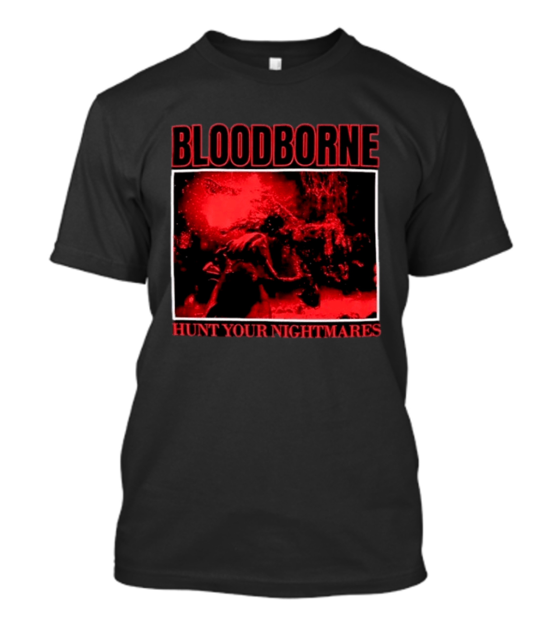 Bloodborne Hunt Your Nightmares Red Hunter Gamers Merch Fan T-Shirt