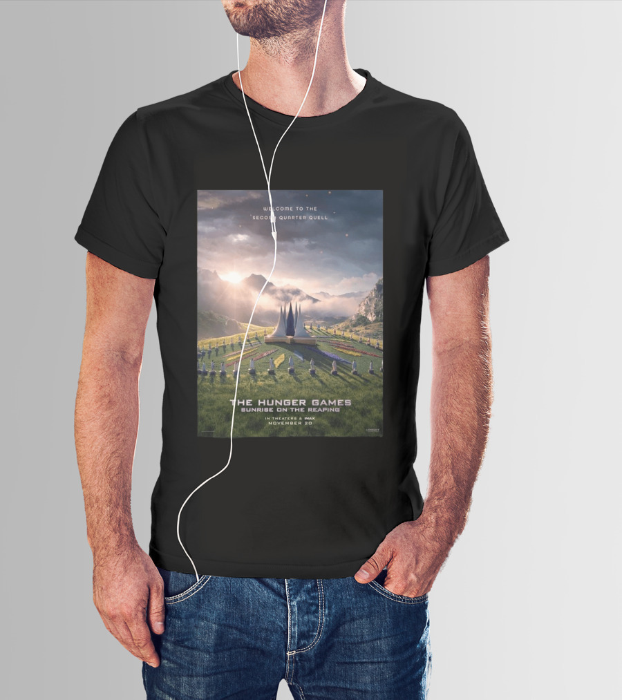 Welcome To The Second Quarter Quell The Hunger Games Sunrise On The Reaping In Theaters & IMAX November 20 T-Shirt