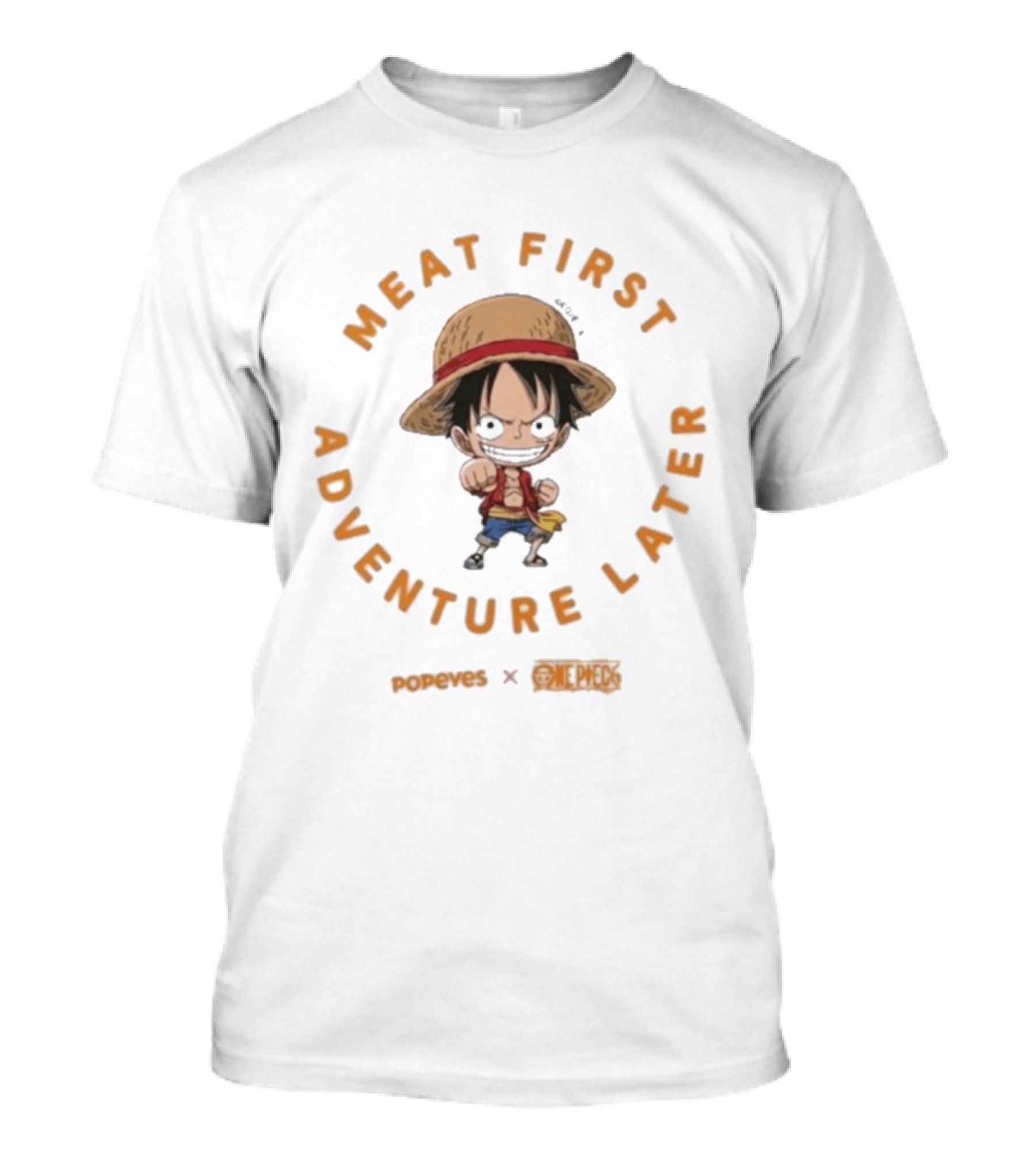 Meat First Adventure Later Popeyes One Piece Luffy T-Shirt