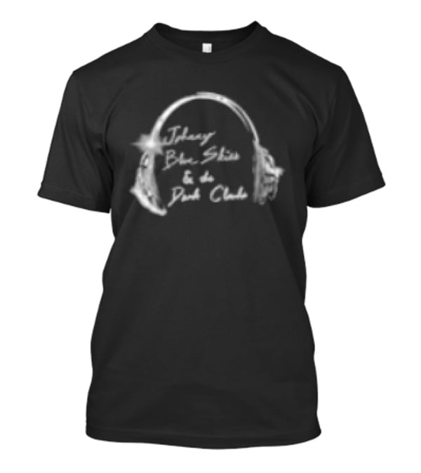 Johnny Blue Skies & The Dark Clouds Cyborg Party Headphones T-Shirt