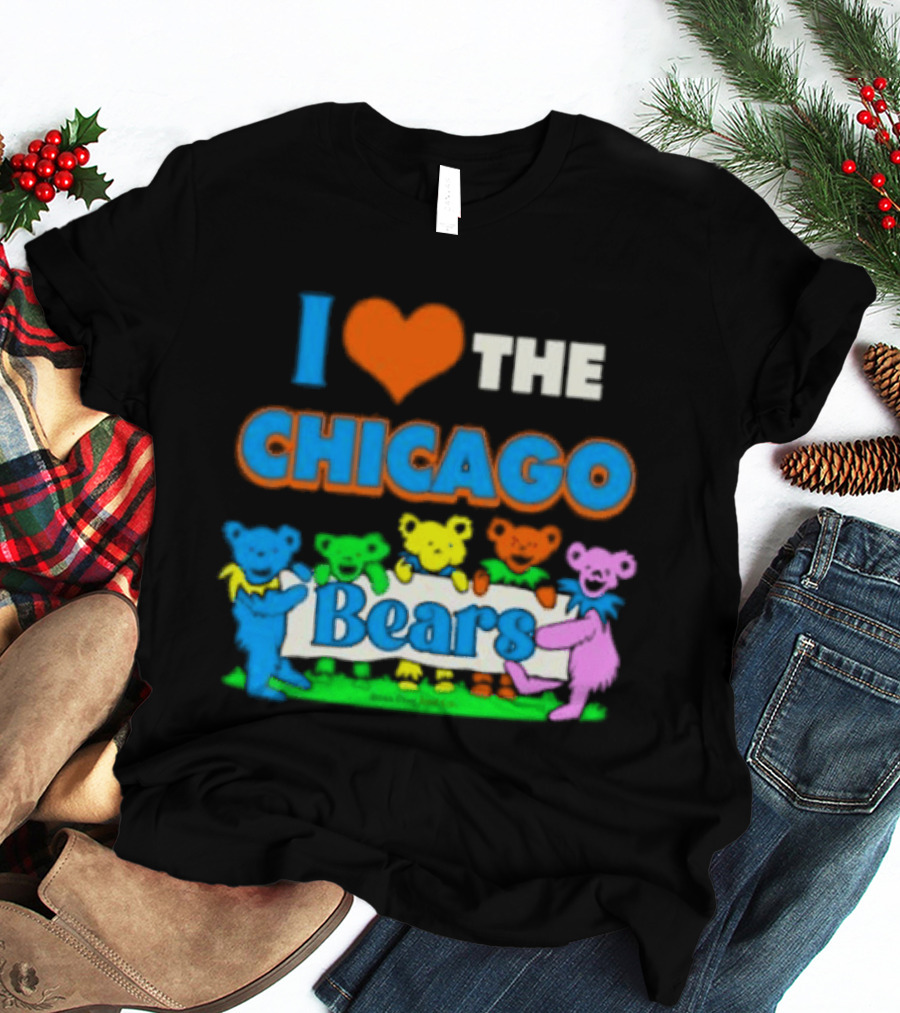 I Love The Chicago Bears Grateful Dancing Bears T-Shirt