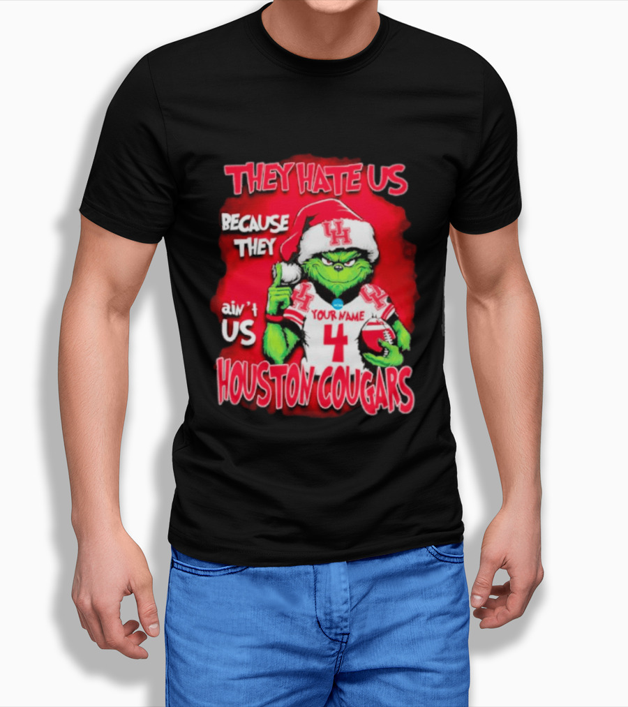 Grinch Santa They Hate Us Because They Ain't Us Houston Cougars Custom Your Name And Number T-Shirt