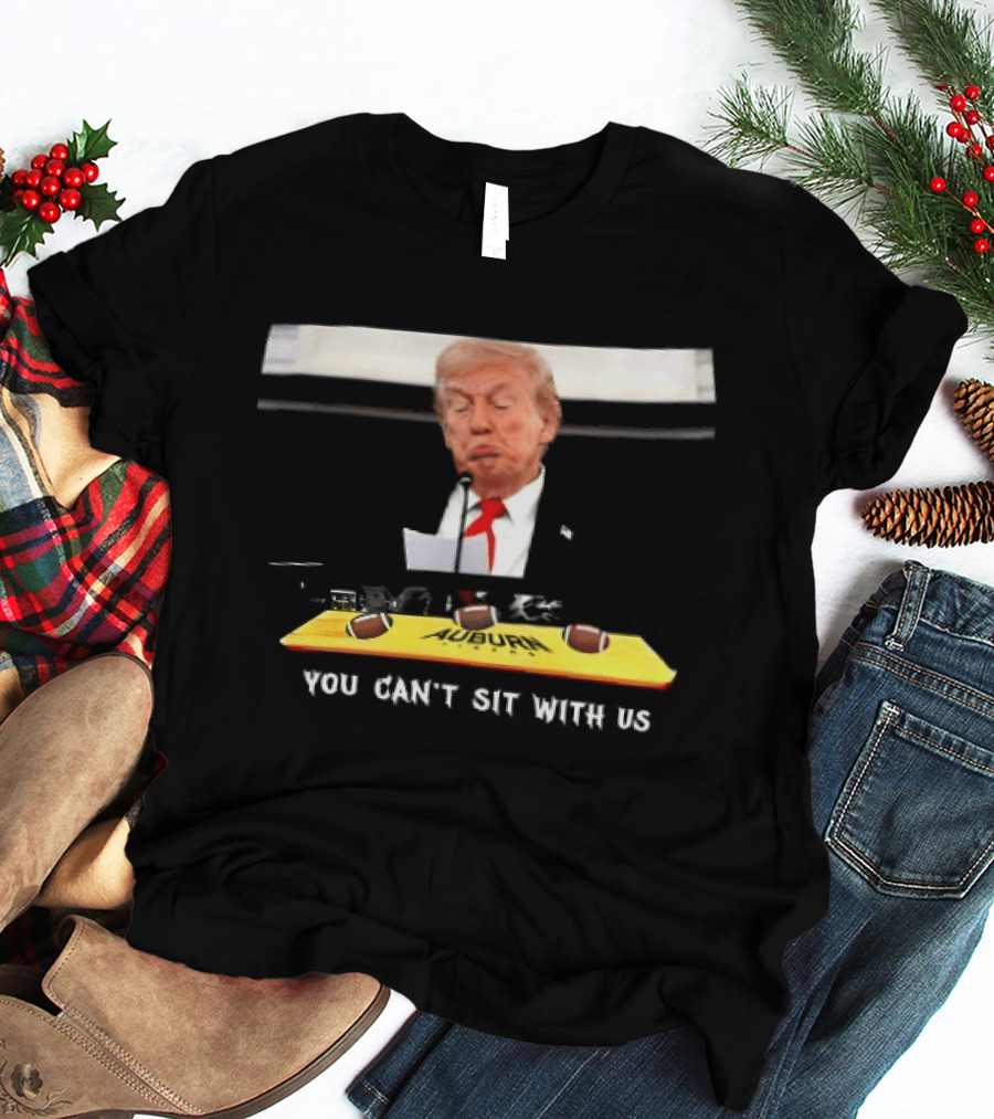 You Can't Sit With Us Trump 2025 No Nobel Peace Prize T-Shirt