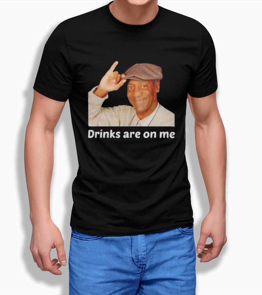 Drinks Are On Me Bill Cosby Image T-Shirt