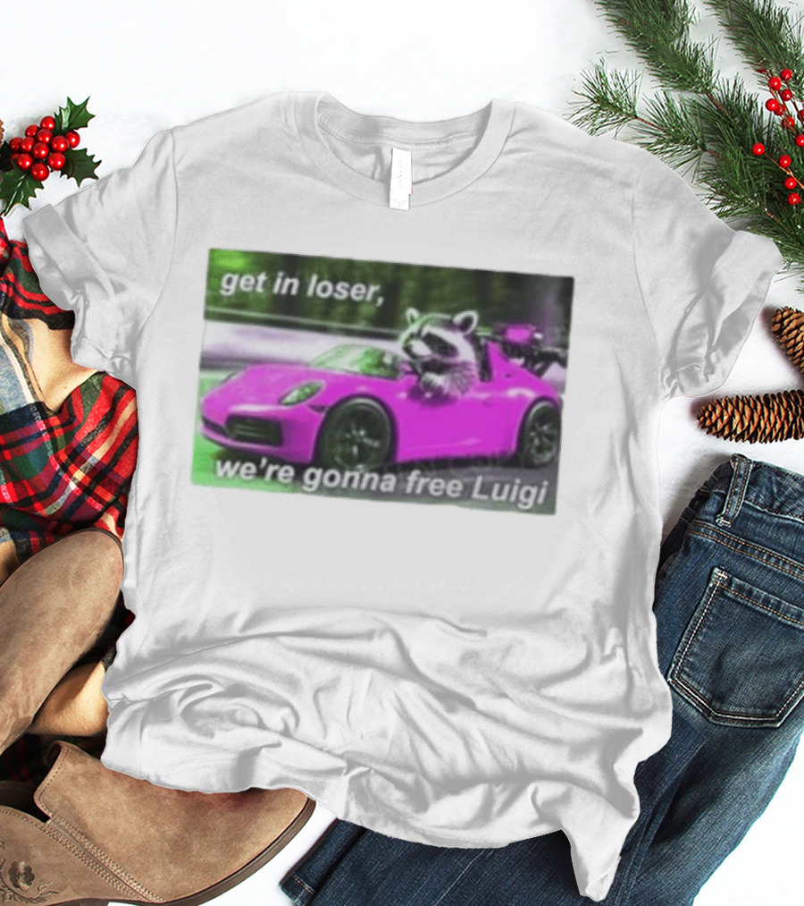 Get In Loser Raccoon Driving Pink Car We're Gonna Free Luigi T-Shirt