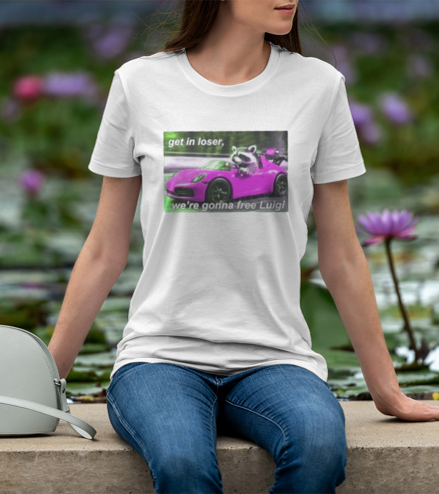 Get In Loser Raccoon Driving Pink Car We're Gonna Free Luigi T-Shirt