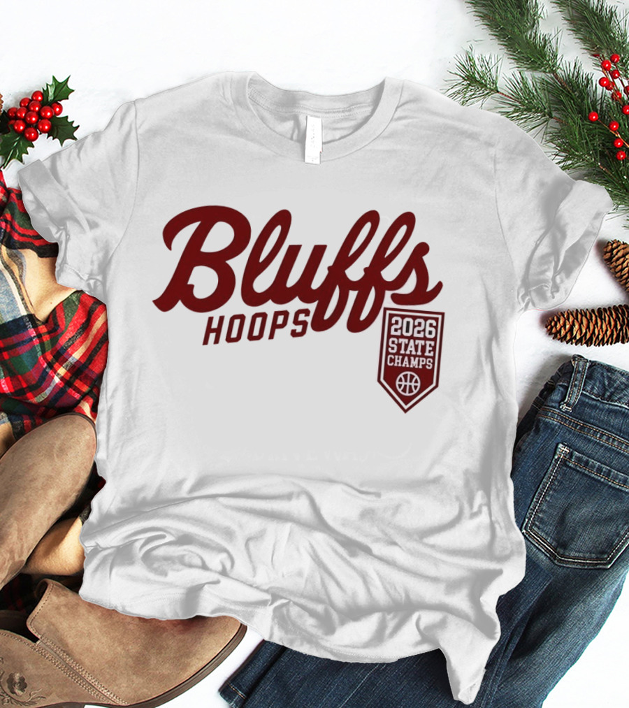 Bluffs Hoops 2026 State Champs Basketball Victory T-Shirt