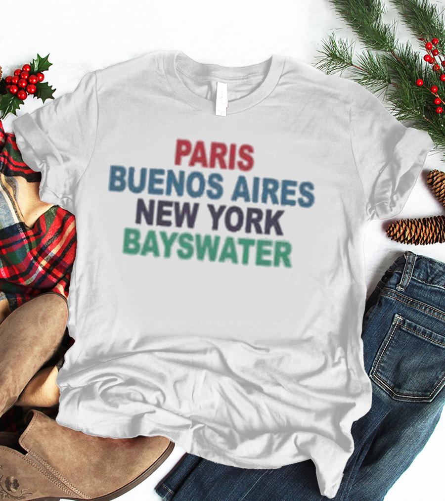 Paris Buenos Aires New York Bayswater T-Shirt