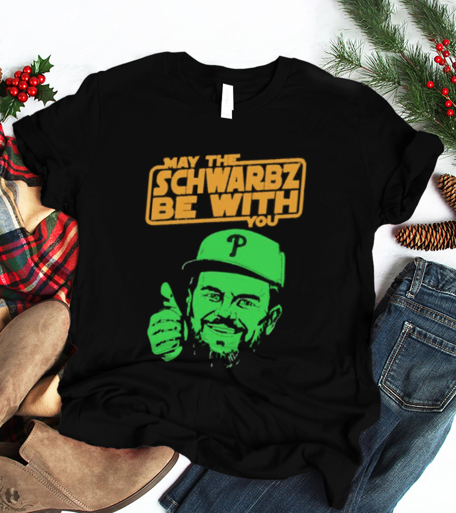 May The Schwarbz Be With You Kyle Schwarber Baseball T-Shirt