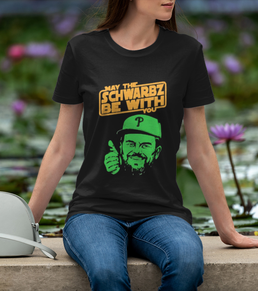May The Schwarbz Be With You Kyle Schwarber Baseball T-Shirt