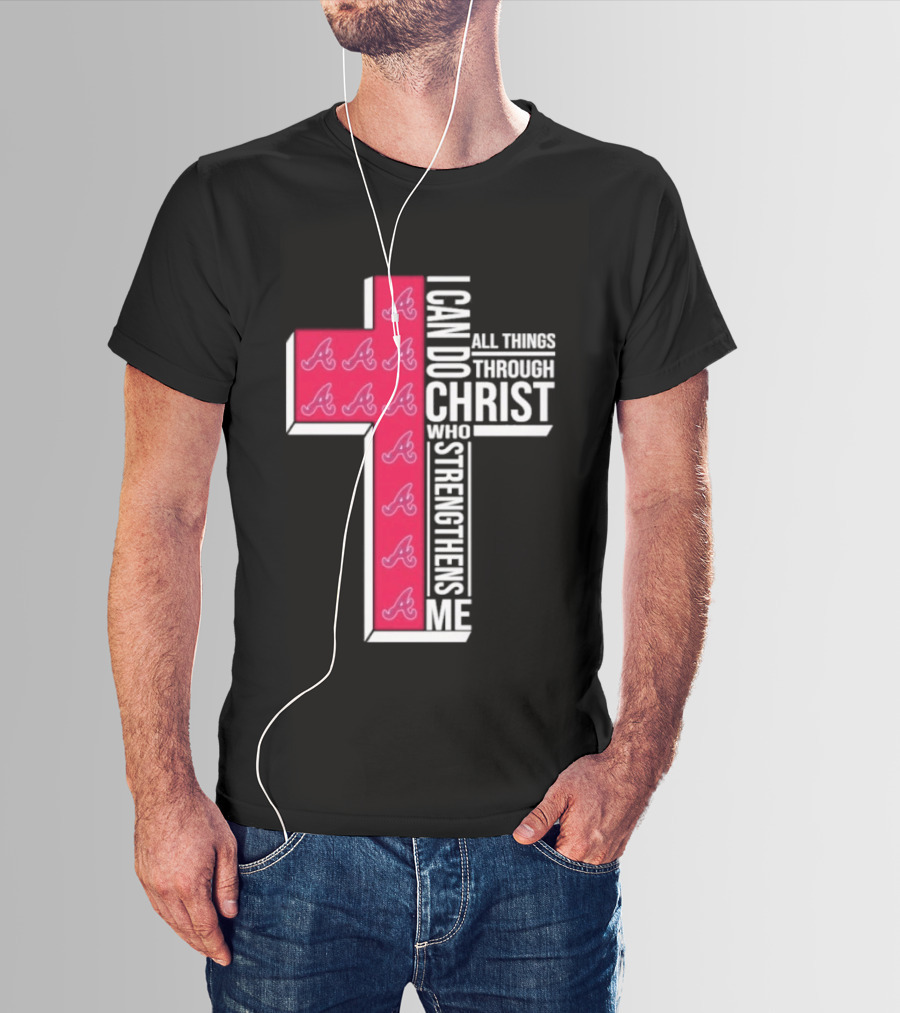 I Can Do All Things Through Christ Cross Braves T-Shirt
