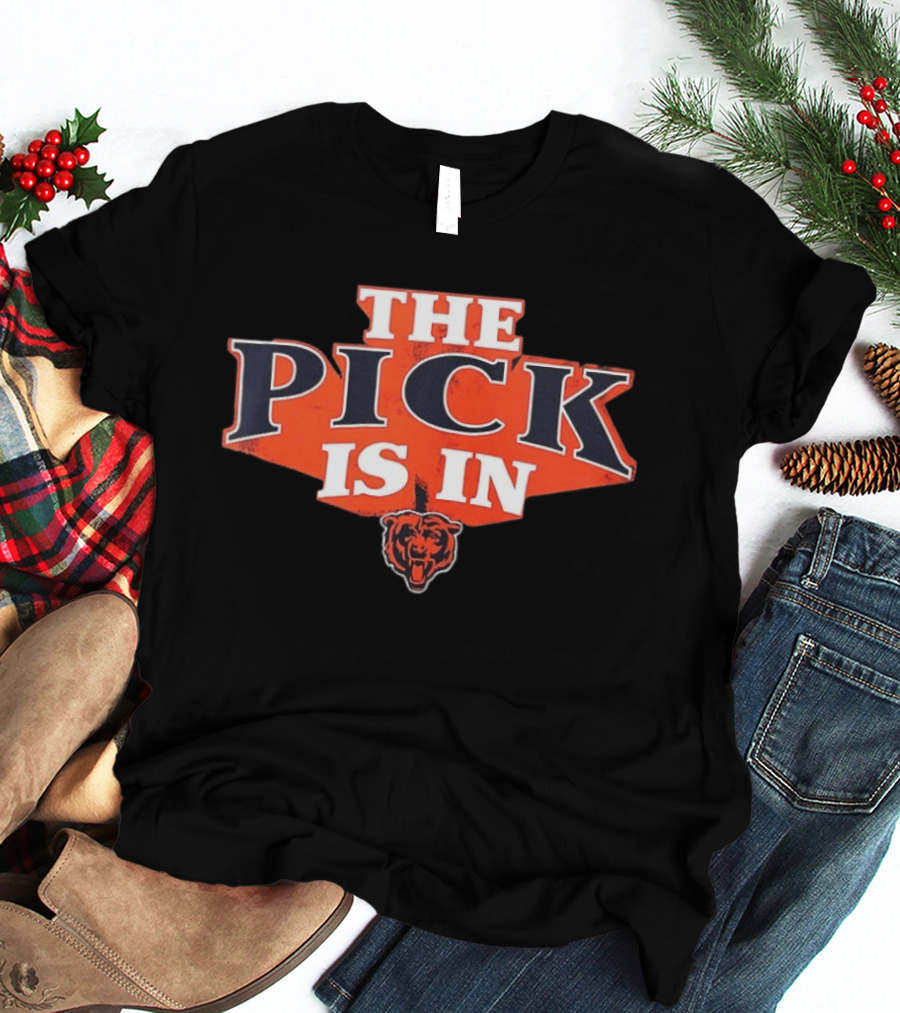 The Pick Is In Chicago Bears Football Bear T-Shirt