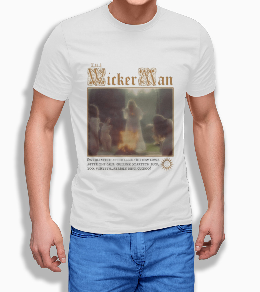 The Wicker Man 1973 Cuckoo David Bleateth After Lamb The Cow Lows After The Calf Burn Lord Summerisle Ritual T-Shirt