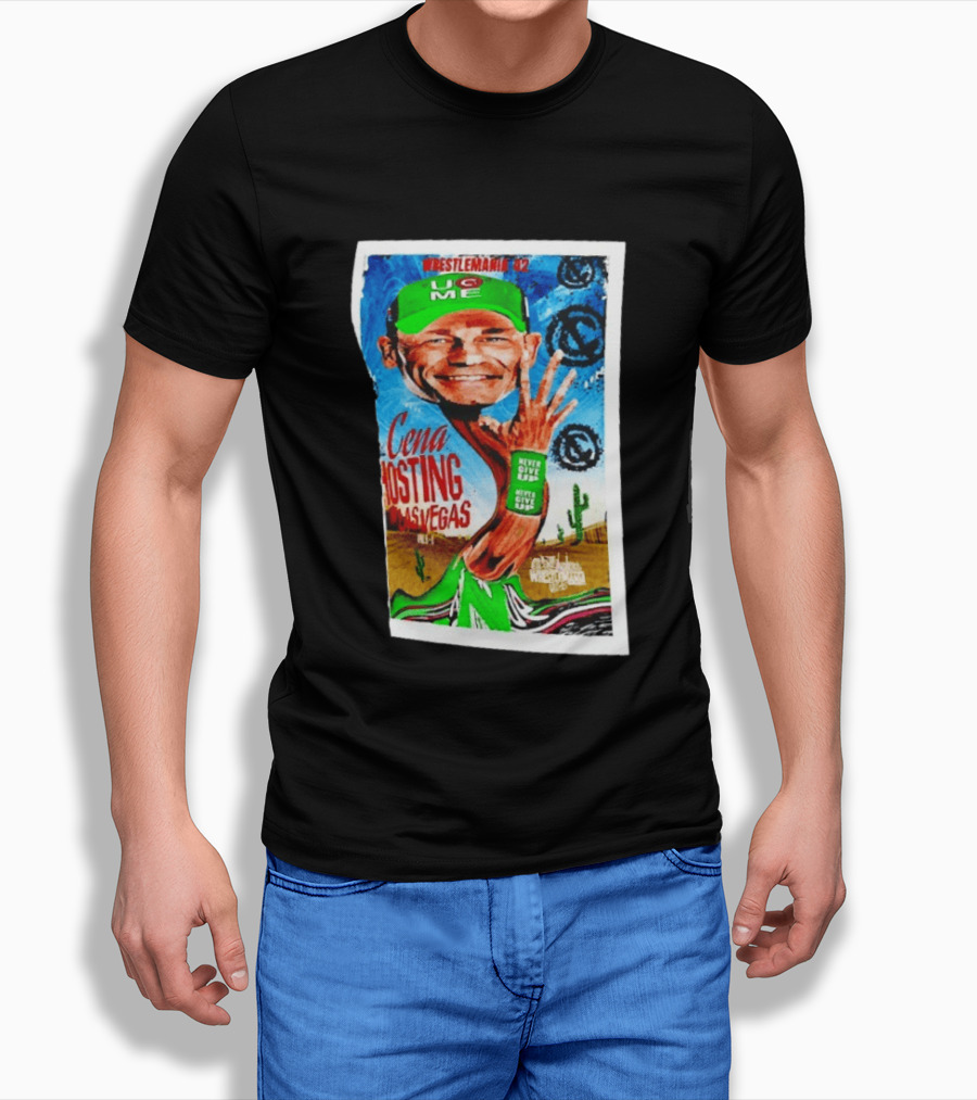 WrestleMania 42 John Cena Hosting Las Vegas Never Give Up U C Me T-Shirt