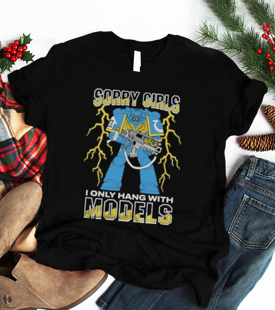 Sorry Girls I Only Hang With Models Robot Lightning T-Shirt