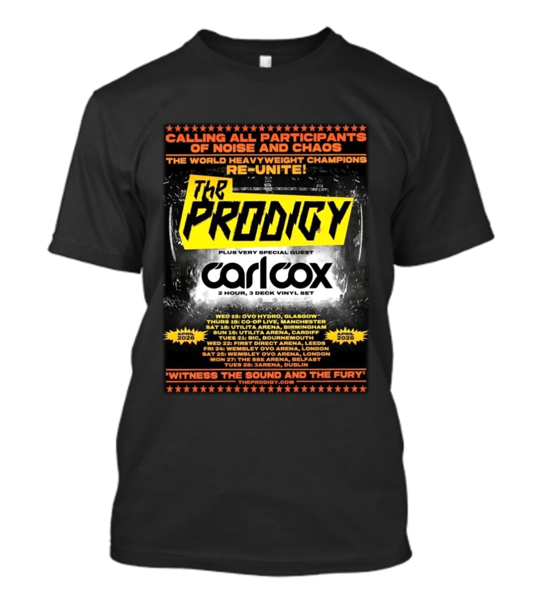 The Prodigy Noise And Chaos Tour 2026 With Carl Cox UK And Ireland Dates And Venues T-Shirt