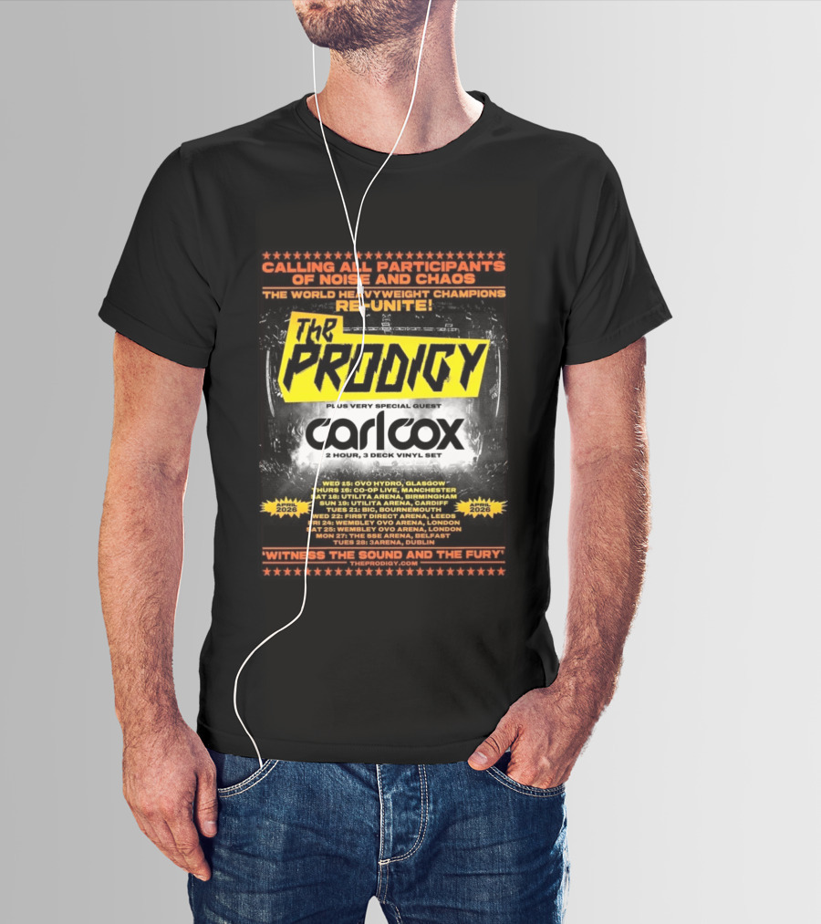 The Prodigy Noise And Chaos Tour 2026 With Carl Cox UK And Ireland Dates And Venues T-Shirt
