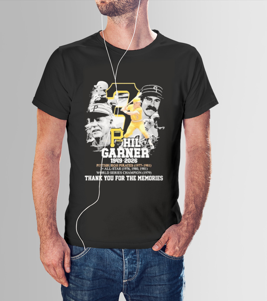 Phil Garner 1949 2026 Pittsburgh Pirates 1977 1981 World Series Champion 1979 Thank You For The Memories T-Shirt