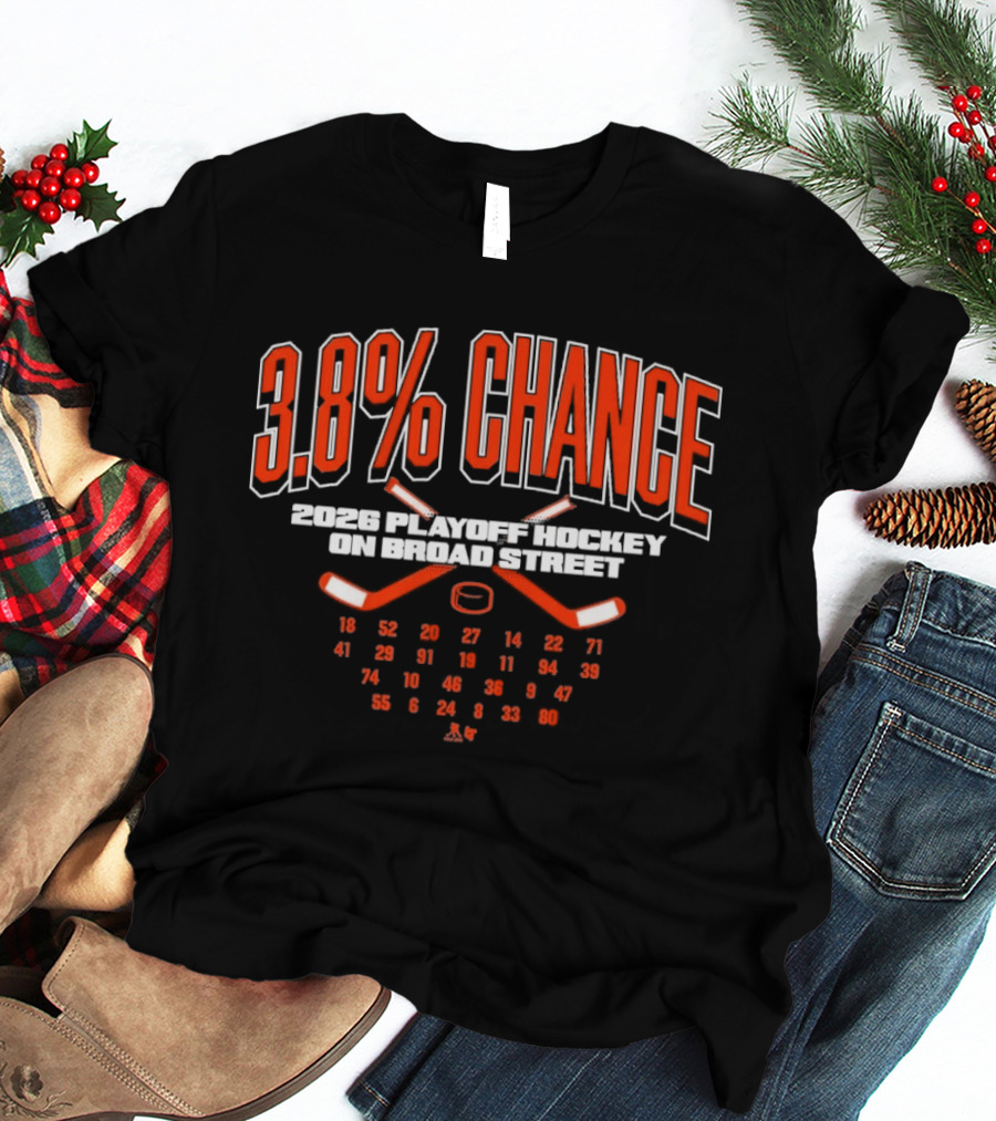 3.8% Chance 2023 Playoff Hockey On Broad Street T-Shirt