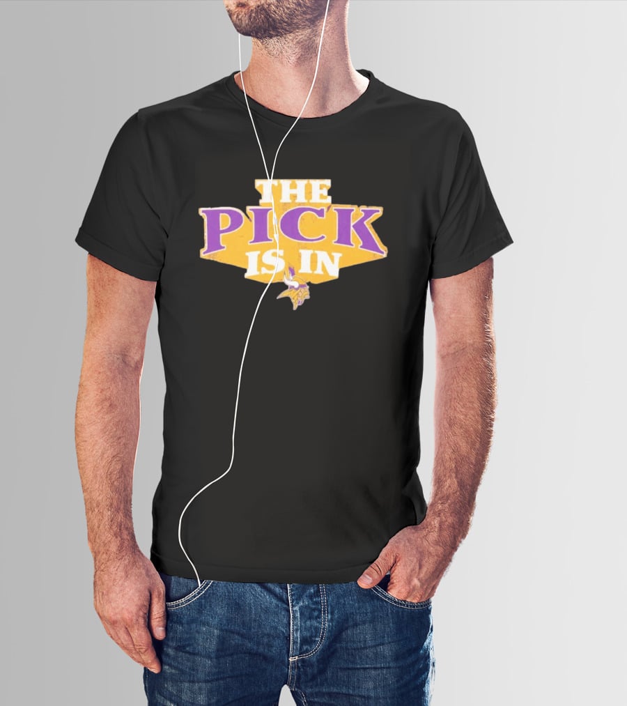 Minnesota Vikings The Pick Is In Draft Day Announcement T-Shirt