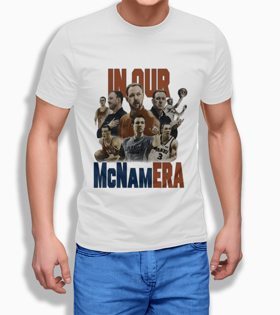 In Our McNamEra Syracuse Basketball Legends T-Shirt