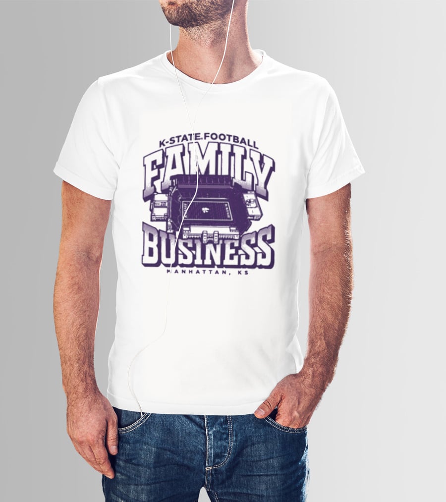 K State Football Family Business Stadium Manhattan KS T-Shirt
