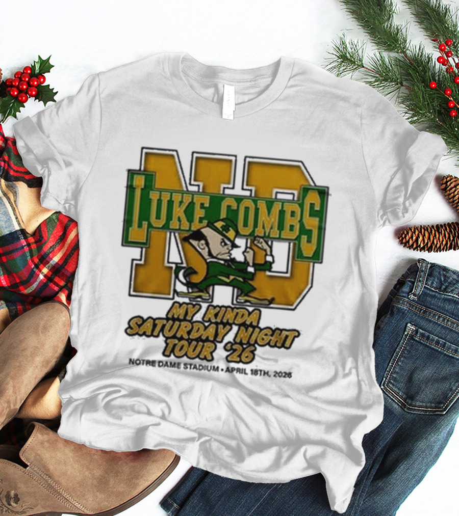 Luke Combs Notre Dame My Kinda Saturday Night Tour 26 April 18th 2026 Stadium T-Shirt